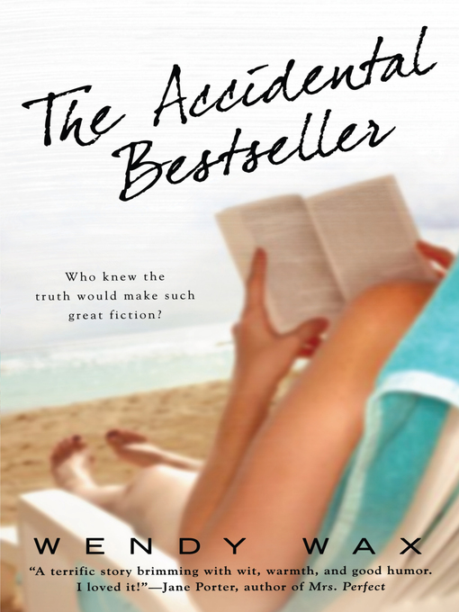 Title details for The Accidental Bestseller by Wendy Wax - Wait list